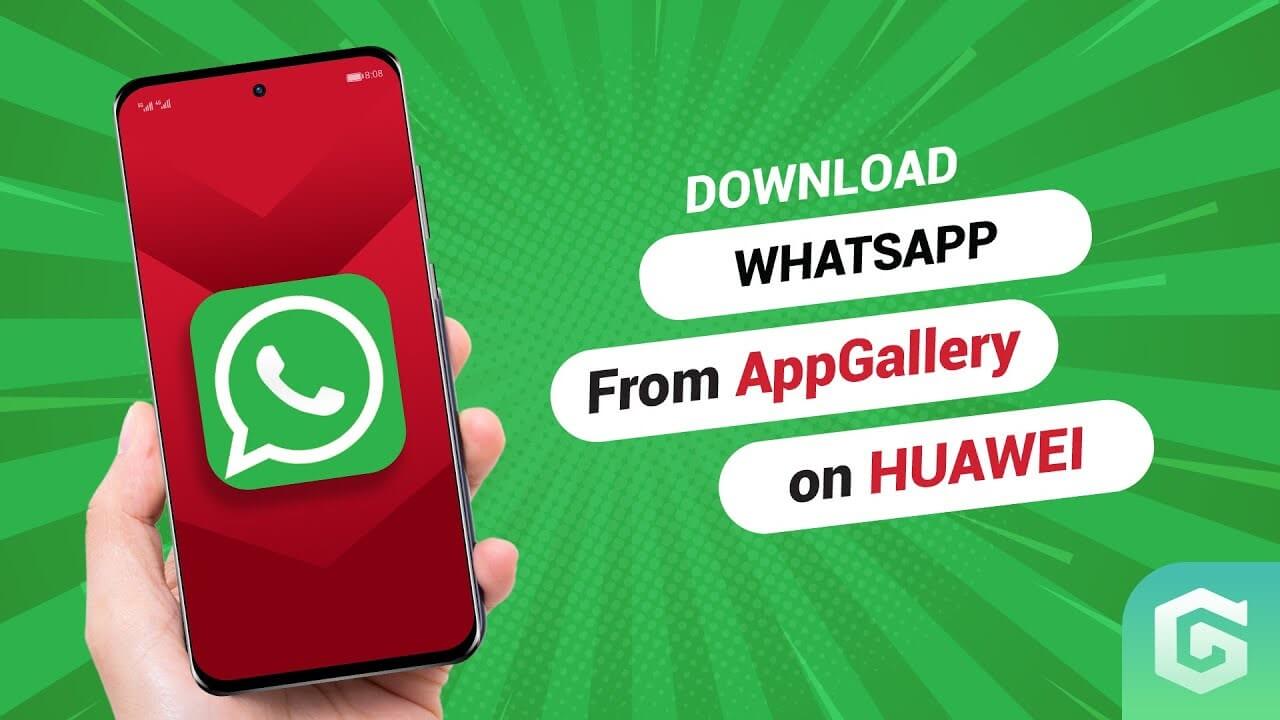 How to Download Whatsapp on Your Huawei Devices